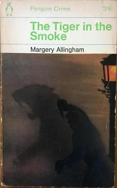 The Tiger in the Smoke by Margery Allingham