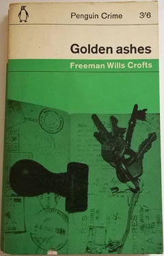 Golden Ashes by Freeman Wills Crofts