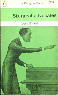 Six Great Advocates by Lord Birkett