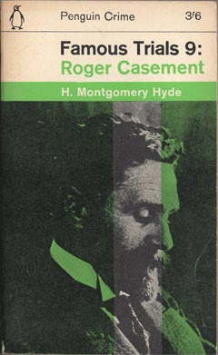 Famous Trials 9: Roger Casement by H. Montgomery Hyde