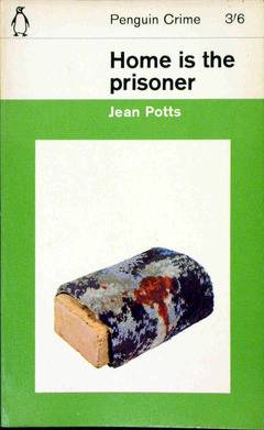 Home is the Prisoner by Jean Potts