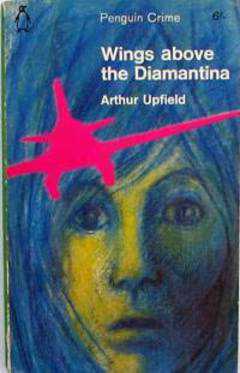Wings Above the Diamantina by Arthur Upfield