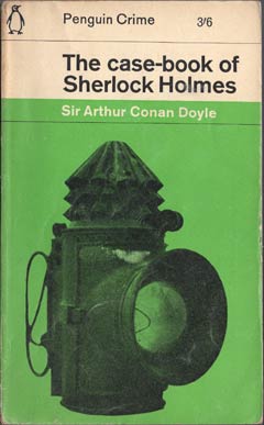 The Case Book of Sherlock Holmes by Sir Arthur Conan Doyle