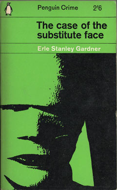 The Case of the Substitute Face by Erle Stanley Gardner