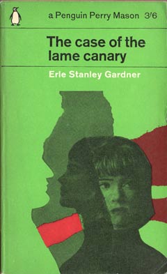 The Case of the Lame Canary by Erle Stanley Gardner